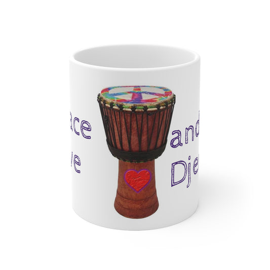 Peace Love and Djembe Ceramic Mug 11oz